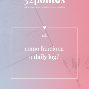 52 pontos: como funciona o daily log?